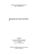 Seasons of the Kachina: Proceedings of the California State University, Hayward, Conferences on the Western Pueblos, 1987-1988 (Ballena Press Anthropological Papers, No. 34)