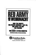 The Red Army and the Wehrmacht: how the Soviets militarized Germany, 1922-33, and paved the way for Fascism