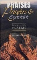 Praises Prayers & Curses (Conversations with the Psalms)