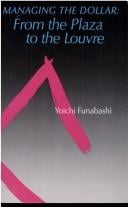 Managing the dollar: from the plaza to the Louvre