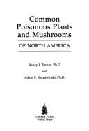Common poisonous plants and mushrooms of North America
