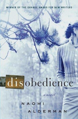 Disobedience: A Novel