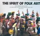 The spirit of folk art: the Girard Collection at the Museum of International Folk Art