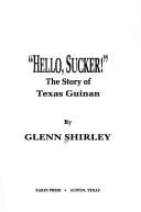 "Hello, Sucker!": The Story of Texas Guinan