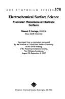 Electrochemical Surface Science: Molecular Phenomena at Electrode Surfaces (Acs Symposium Series 378)