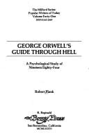 George Orwell's Guide Through Hell: A Psychological Study of Nineteen Eighty-Four (Milford Series, Popular Writers of Today)