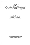 QMF: How to use query management facility with DB2 and SQL/DS (QED IBM mainframe series)