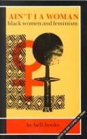 Ain't I a woman: Black women and feminism