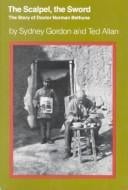 The Scalpel and the Sword: The Story of Doctor Norman Bethune