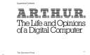 ARTHUR: The life and opinions of a digital computer