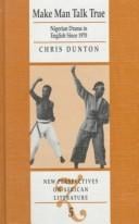 Make Man Talk True: Nigerian Drama in English Since 1970 (New Perspectives on African Literature, No 5)
