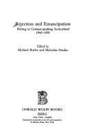 Rejection and Emancipation: Writing in German Speaking Switzerland 1945-1991