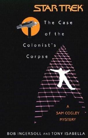The Case of the Colonist's Corpse: Star Trek