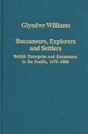 BUCCANEERS, EXPLORERS AND SETTLERS: BRITISH ENTERPRISE AND ENCOUNTERS IN THE PACIFIC, 1670-1800.