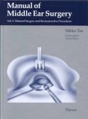 Manual of Middle Ear Surgery: Mastoid Surgery and Reconstructive Procedures (Discontinued (Manual of Middle Ear Surgery))
