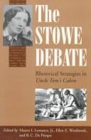 The Stowe Debate: Rhetorical Strategies in Uncle Tom's Cabin