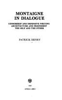 Montaigne in Dialogue: Censorship and Defensive Writing Architecture and Friendship the Self and Other (Stanford French and Italian Studies)