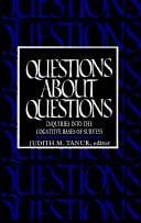 Questions About Questions: Inquiries into the Cognitive Bases of Surveys