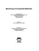 Machining of Composite Materials: Proceedings of the Machining of Composite Materials Symposium Asm/Tms Materials Week Chicago, Illinois, USA 1-5 No