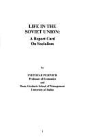 Life in the Soviet Union: A Report Card on Socialism