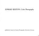 Edward Weston: color photography.