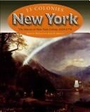 New York: the history of New York colony, 1624-1776