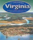 Virginia: the history of Virginia Colony, 1607-1776