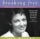 Breaking Free; Transforming Your Life Through the Magic of Affirmations