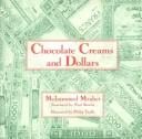 Chocolate Creams and Dollars