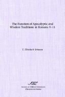 The Function of Apocalyptic and Wisdom Traditions in Romans 9-11 (Dissertation Series (Society of Biblical Literature))