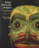 Magic, Witchcraft, and Religion: An Anthropological Study of the Supernatural