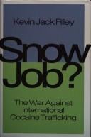 Snow Job?: The War Against International Cocaine Trafficking