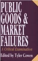 Public Goods and Market Failures: A Critical Examination