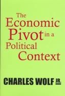 The economic pivot in a political context