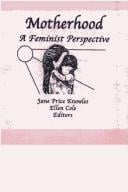 Motherhood: A Feminist Perspective