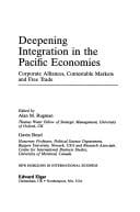 Deepening Integration in the Pacific Economies: Corporate Alliances, Contestable Markets, and Free Trade (New Horizons in International Business.)