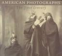 American photographs: the first century from the Isaacs collection in the National Museum of American Art