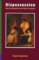 Dispossession: Black Australians and White Invaders (Australian Experience series, The)