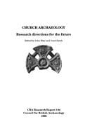 Church archaeology: research directions for the future