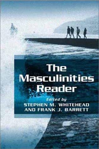 The Masculinities Reader