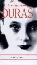 Duras: A Biography
