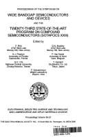 Proceedings of the Symposium on Wide Bandgap Semiconductors and Devices and the Twenty-Third State-Of-The-Art Program on Compound Semiconductors (Sota (Proceedings)