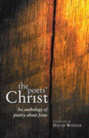 The Poets' Christ: An Anthology of Poetry about Jesus