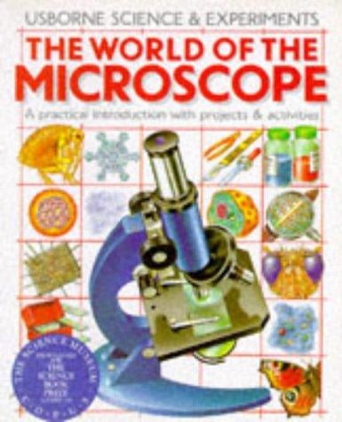World of the Microscope (Science & Experiments Series)