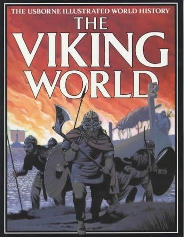 The Viking World (Usborne Illustrated World History)