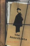 The Anarchists: A Picture of Civilization at the Close of the Nineteenth Century (Black Triangle Anti-Authoritarian Classics)