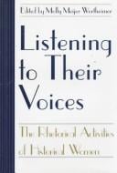 Listening to Their Voices: The Rhetorical Activities of Historical Women (Studies in Rhetoric/Communication)