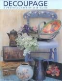 Decoupage: a practical, step-by-step guide