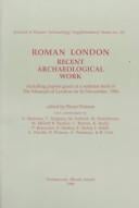 Roman London: Recent Archaeological Work Including Papers Given at a Seminar at the Museum of London on November 16th, 1996 (Journal of Roman Archaeology Supplementary Series , No 24)