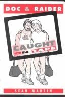 Doc and Raider: Caught on Tape